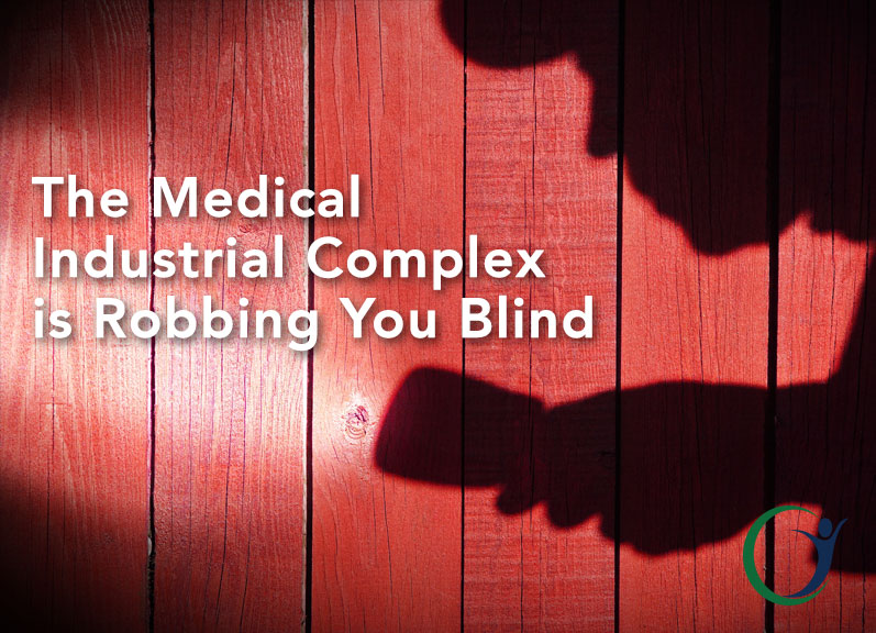 Medical Robbing You Blind